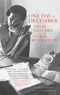 Ein Tag im Dezember: Celia Snchez und die kubanische Revolution - One Day in December: Celia Snchez and the Cuban Revolution