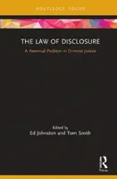 Das Recht der Offenlegung: Ein ewiges Problem der Strafjustiz - The Law of Disclosure: A Perennial Problem in Criminal Justice