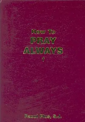 Wie man immer betet - How to Pray Always