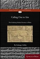 Der Ruf der Isis: Die anhaltende nubische Präsenz auf Philae - Calling Out to Isis: The Enduring Nubian Presence at Philae