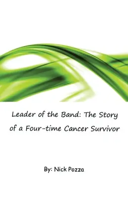 Leader of the Band: Die Geschichte eines vierfachen Krebsüberlebenden - Leader of the Band: The Story of a Four-time Cancer Survivor