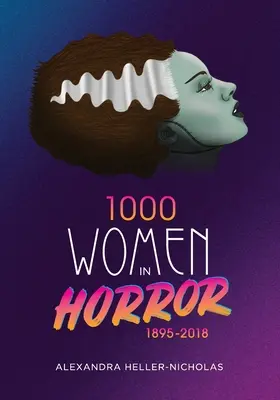 1000 Frauen des Grauens, 1895-2018 - 1000 Women In Horror, 1895-2018