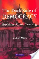 Die dunkle Seite der Demokratie: Die Erklärung ethnischer Säuberungen - The Dark Side of Democracy: Explaining Ethnic Cleansing