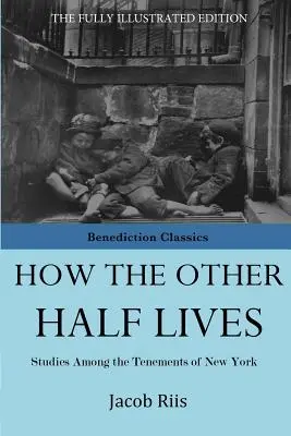 Wie die andere Hälfte lebt - How The Other Half Lives