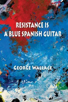 Widerstand ist eine blaue spanische Gitarre - Resistance Is a Blue Spanish Guitar