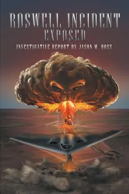 Der Roswell-Zwischenfall enthüllt - Roswell Incident Exposed