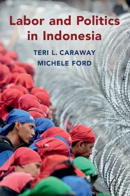 Arbeit und Politik in Indonesien - Labor and Politics in Indonesia