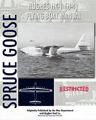 Hughes HK-1 (H-4) Flugboot-Handbuch - Hughes HK-1 (H-4) Flying Boat Manual