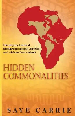 Verborgene Gemeinsamkeiten: Kulturelle Gemeinsamkeiten zwischen Afrikanern und afrikanischen Nachkommen erkennen - Hidden Commonalities: Identifying Cultural Similarities among Africans and African Descendants