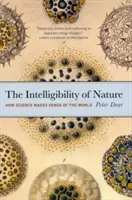 Die Verständlichkeit der Natur: Wie die Wissenschaft der Welt einen Sinn gibt - The Intelligibility of Nature: How Science Makes Sense of the World