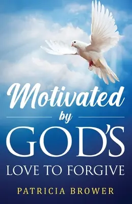 Motiviert durch Gottes Liebe zum Verzeihen - Motivated by God's Love to Forgive