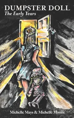 Dumpster Doll: Die frühen Jahre - Dumpster Doll: The Early Years
