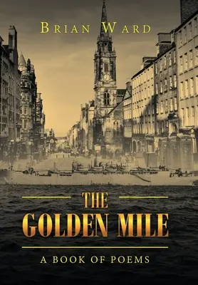 Die Goldene Meile: Ein Buch mit Gedichten - The Golden Mile: A Book of Poems