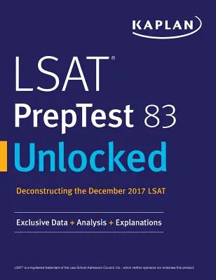 LSAT PrepTest 83 Unlocked: Exklusive Daten + Analyse + Erklärungen - LSAT PrepTest 83 Unlocked: Exclusive Data + Analysis + Explanations