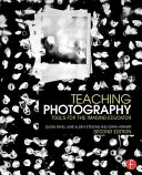 Fotografie lehren: Werkzeuge für den Bildpädagogen - Teaching Photography: Tools for the Imaging Educator