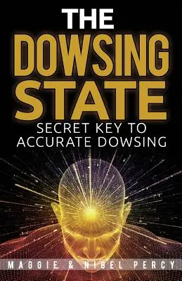 Der Wünschelrutengänger-Zustand: Der geheime Schlüssel zum präzisen Rutengehen - The Dowsing State: Secret Key To Accurate Dowsing