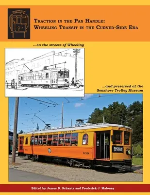 Traktion im Pfannenstiel: Wheeling Transit in der Curved-Side-Ära - Traction in the Pan Handle: Wheeling Transit in the Curved-Side Era