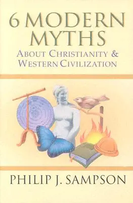 6 moderne Mythen über das Christentum und die westliche Zivilisation - 6 Modern Myths about Christianity & Western Civilization