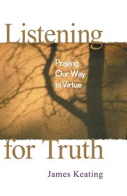 Auf die Wahrheit hören: Unser Weg zur Tugend durch Gebet - Listening for Truth: Praying Our Way to Virtue