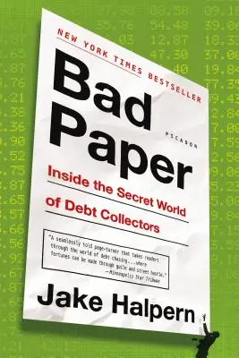 Schlechtes Papier: Einblicke in die geheime Welt der Inkassobüros - Bad Paper: Inside the Secret World of Debt Collectors
