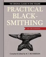 Praktische Schmiedekunst: Der Original-Klassiker in einem Band - Über 1.000 Abbildungen - Practical Blacksmithing: The Original Classic in One Volume - Over 1,000 Illustrations