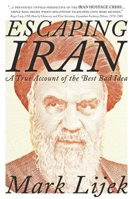 Flucht aus dem Iran: Ein wahrer Bericht über die beste schlechte Idee - Escaping Iran: A True Account of the Best Bad Idea