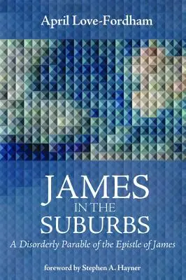 Jakobus in den Vorstädten - James in the Suburbs
