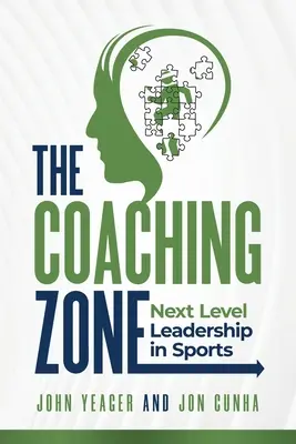 Die Coaching Zone: Führung auf der nächsten Ebene im Sport - The Coaching Zone: Next Level Leadership in Sports