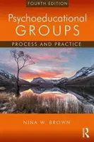 Psychoedukative Gruppen: Prozess und Praxis - Psychoeducational Groups: Process and Practice