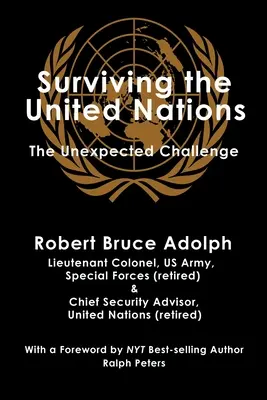 Überleben bei den Vereinten Nationen: Die unerwartete Herausforderung - Surviving the United Nations: The Unexpected Challenge