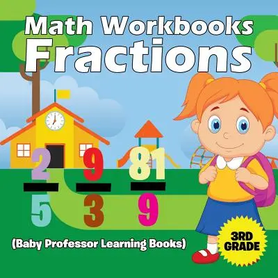 Mathe-Arbeitshefte 3. Klasse: Brüche (Baby Professor Lernbücher) - Math Workbooks 3rd Grade: Fractions (Baby Professor Learning Books)