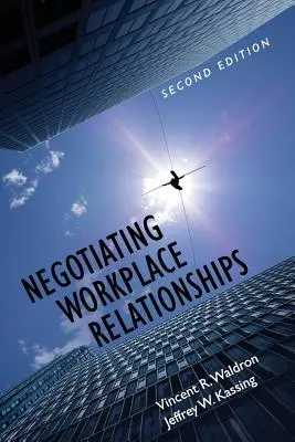 Beziehungen am Arbeitsplatz verhandeln - Negotiating Workplace Relationships