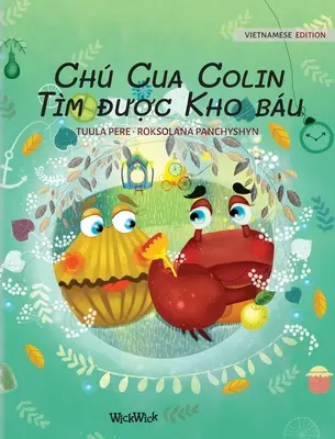 Ch Cua Colin Tm được Kho bu: Vietnamesische Ausgabe von Colin the Crab Finds a Treasure