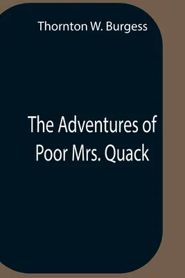Die Abenteuer der armen Mrs. Quack - The Adventures Of Poor Mrs. Quack