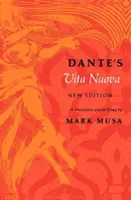 Dantes Vita Nuova, Neue Ausgabe: Eine Übersetzung und ein Essay - Dante's Vita Nuova, New Edition: A Translation and an Essay