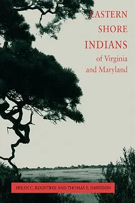 Indianer der Ostküste von Virginia und Maryland - Eastern Shore Indians of Virginia and Maryland