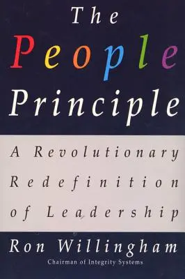 Das Menschen-Prinzip: Eine revolutionäre Neudefinition von Führung - The People Principle: A Revolutionary Redefinition of Leadership