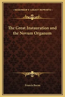 Die große Instauration und das Novum Organum - The Great Instauration and the Novum Organum