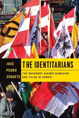 Die Identitären: Die Bewegung gegen Globalismus und Islam in Europa - The Identitarians: The Movement Against Globalism and Islam in Europe