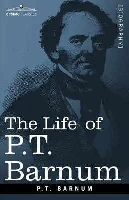 Das Leben von P.T. Barnum - The Life of P.T. Barnum