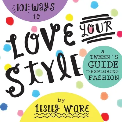101 Wege, Ihren Stil zu lieben - 101 Ways to Love Your Style