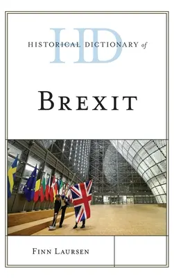 Historisches Wörterbuch zum Brexit - Historical Dictionary of Brexit