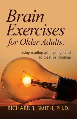 Gehirnjogging für ältere Erwachsene: Lesen als Sprungbrett für kreatives Denken - Brain Exercises for Older Adults: Using reading as a springboard to creative thinking