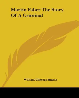 Martin Faber Die Geschichte eines Verbrechers - Martin Faber The Story Of A Criminal