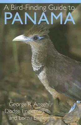 Ein Führer zur Vogelbeobachtung in Panama - A Bird-Finding Guide to Panama