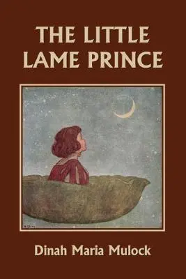 Der kleine lahme Prinz (Yesterday's Classics) - The Little Lame Prince (Yesterday's Classics)