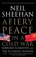 Ein feuriger Frieden in einem kalten Krieg: Bernard Schriever und die ultimative Waffe - A Fiery Peace in a Cold War: Bernard Schriever and the Ultimate Weapon