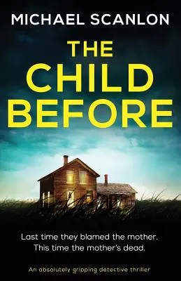 Das Kind davor: Ein absolut fesselnder Kriminalroman - The Child Before: An absolutely gripping detective thriller