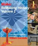 Geschichte neu gestalten, Band 1: Frühe Macher - Remaking History, Volume 1: Early Makers