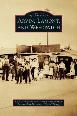 Arvin, Lamont und Weedpatch - Arvin, Lamont, and Weedpatch